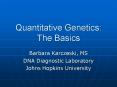 Quantitative Genetics: The Basics PowerPoint PPT Presentation