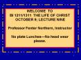 WELCOME TO BI 12111311 THE LIFE OF CHRIST OCTOBER 9 LECTURE NINE Professor Fenter Northern, Instruct PowerPoint PPT Presentation