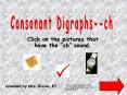 Click on the pictures that have the ch sound. PowerPoint PPT Presentation