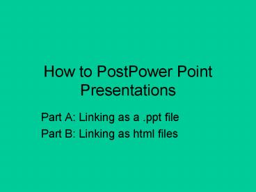 How to PostPower Point Presentations