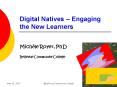 Digital Natives Engaging the New Learners PowerPoint PPT Presentation
