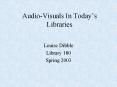 AudioVisuals In Todays Libraries PowerPoint PPT Presentation