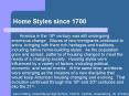 Home Styles since 1700 PowerPoint PPT Presentation