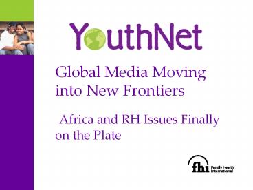 Global Media Moving into New Frontiers