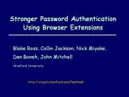 Stronger Password Authentication Using Browser Extensions