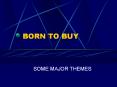 BORN TO BUY PowerPoint PPT Presentation