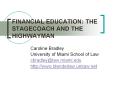 FINANCIAL EDUCATION: THE STAGECOACH AND THE HIGHWAYMAN PowerPoint PPT Presentation