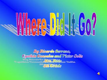 Where Did It Go