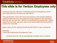 This slide is for Verizon Employees only PowerPoint PPT Presentation