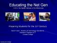 Educating the Net Gen A.K.A. the Digital Natives or the Millennials PowerPoint PPT Presentation