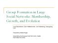 Group Formation in Large Social Networks: Membership, Growth, and Evolution PowerPoint PPT Presentation