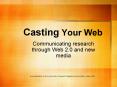 Communicating research through Web 2.0 and new media PowerPoint PPT Presentation