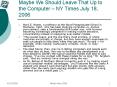 Maybe We Should Leave That Up to the Computer NY Times July 18, 2006 PowerPoint PPT Presentation