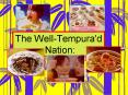 The WellTempura'd Nation: