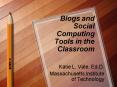 Blogs and Social Computing Tools in the Classroom PowerPoint PPT Presentation