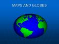 MAPS AND GLOBES PowerPoint PPT Presentation