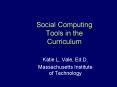 Social Computing Tools in the Curriculum PowerPoint PPT Presentation