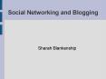 Social Networking and Blogging PowerPoint PPT Presentation