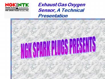 Exhaust Gas Oxygen Sensor, A Technical Presentation