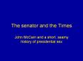 The senator and the Times PowerPoint PPT Presentation