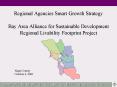 Regional Agencies Smart Growth Strategy Bay Area Alliance for Sustainable Development Regional Livab PowerPoint PPT Presentation