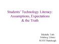 Students Technology Literacy: Assumptions, Expectations PowerPoint PPT Presentation