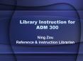 Library Instruction for ADM 300 PowerPoint PPT Presentation