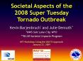 Societal Aspects of the 2008 Super Tuesday Tornado Outbreak PowerPoint PPT Presentation