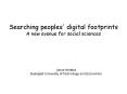 Searching peoples' digital footprints A new avenue for social sciences PowerPoint PPT Presentation