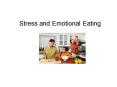 Stress and Emotional Eating PowerPoint PPT Presentation