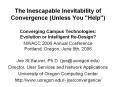 The Inescapable Inevitability of Convergence (Unless You "Help") PowerPoint PPT Presentation