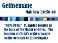 Gethsemane            Matthew 26:36-46 PowerPoint PPT Presentation