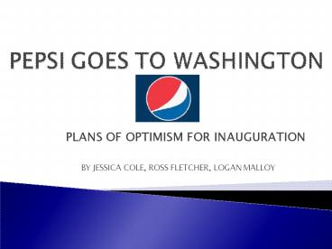 PEPSI GOES TO WASHINGTON