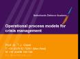 Operational process models for crisis management PowerPoint PPT Presentation