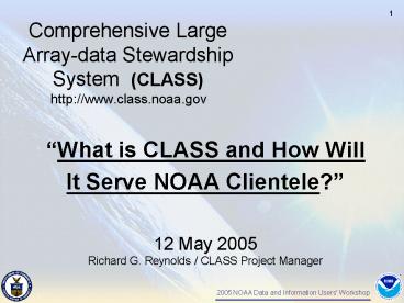 Comprehensive Large Arraydata Stewardship System CLASS http:www.class.noaa.gov