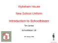Wykeham House New School Uniform Introduction to Schoolblazer Tim James Schoolblazer Ltd 28th Februa PowerPoint PPT Presentation