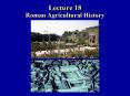 Lecture 18 Roman Agricultural History PowerPoint PPT Presentation