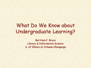 What Do We Know about Undergraduate Learning
