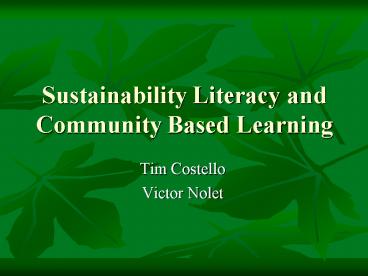 Sustainability Literacy and Community Based Learning