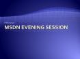 MSDN Evening Session PowerPoint PPT Presentation