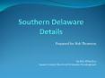 Southern Delaware Details PowerPoint PPT Presentation