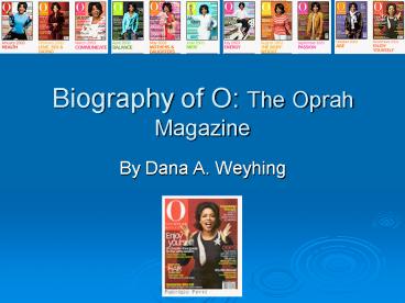 Biography of O: The Oprah Magazine