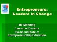 Entrepreneurs: Leaders In Change PowerPoint PPT Presentation