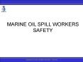 MARINE OIL SPILL WORKERS SAFETY PowerPoint PPT Presentation