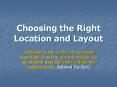 Choosing the Right Location and Layout PowerPoint PPT Presentation