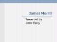 James Merrill PowerPoint PPT Presentation