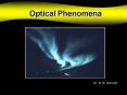 Optical Phenomena PowerPoint PPT Presentation