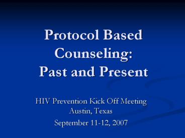 Protocol Based Counseling: Past and Present