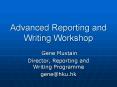 Advanced Reporting and Writing Workshop PowerPoint PPT Presentation