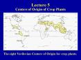 Lecture 5 Centers of Origin of Crop Plants PowerPoint PPT Presentation